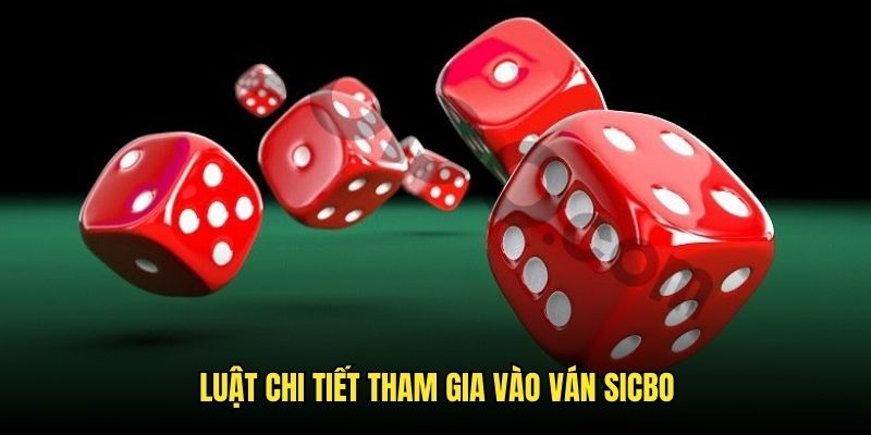 Hướng dẫn chi tiết luật đánh trong game Sicbo