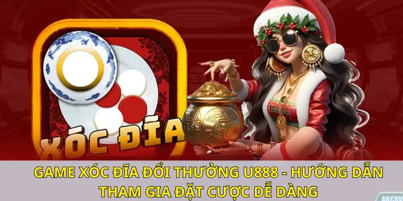 Game xóc đĩa đổi thưởng