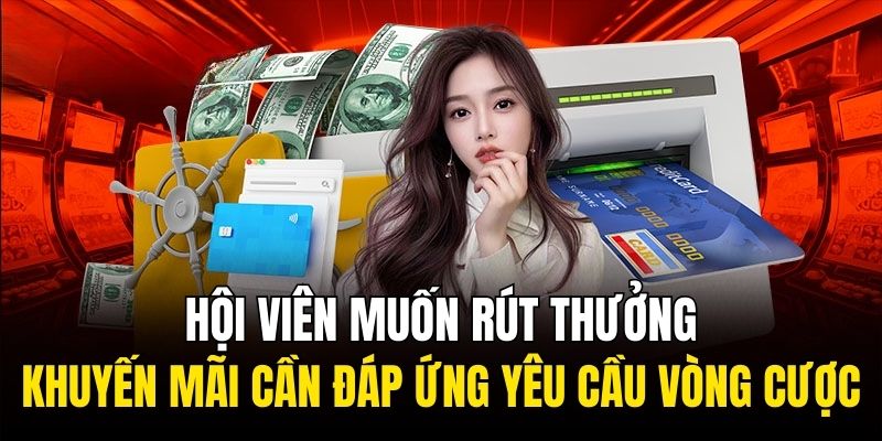 Hội viên trước khi rút tiền U888 cần hoàn tất yêu cầu về vòng cược
